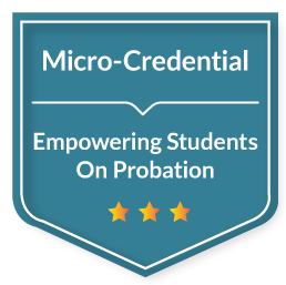 A badge displaying "Micro-Credential: Empowering Students On Probation" with three stars beneath the text.