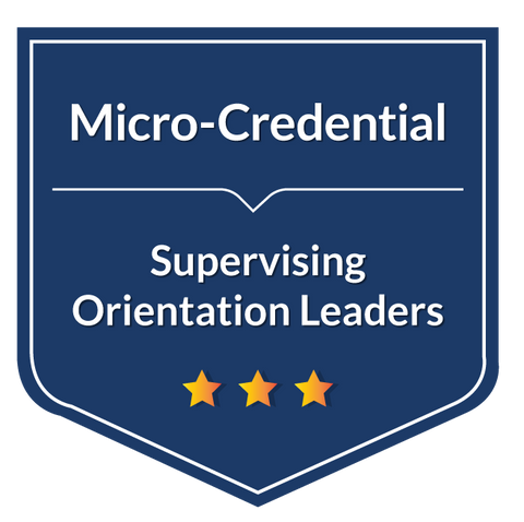 Micro-Credentialing | A Training Toolkit For Orientation Professionals: How To Empower Student Leaders