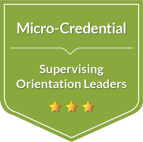 Micro-Credentialing | A Training Toolkit For Orientation Professionals: How To Empower Student Leaders