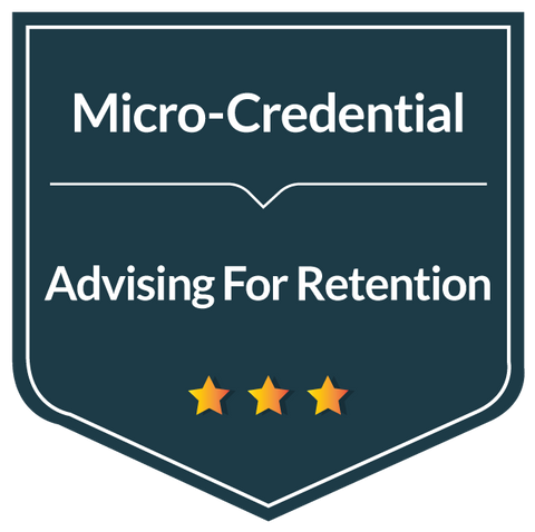 Micro-Credentialing | Advising For Retention: Meeting Your Students Where They Are